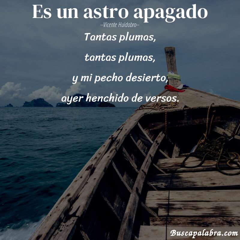 Poema Es un astro apagado de Vicente Huidobro con fondo de barca
