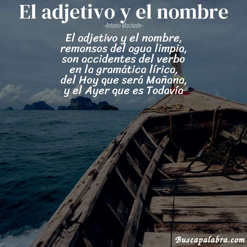 Poema El adjetivo y el nombre de Antonio Machado con fondo de barca