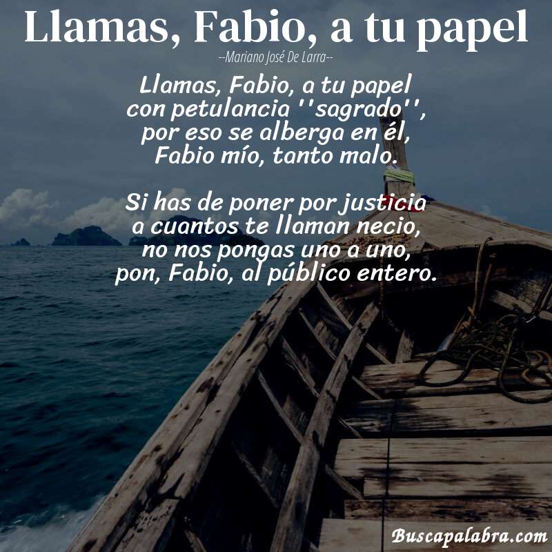 Poema Llamas, Fabio, a tu papel de Mariano José de Larra con fondo de barca