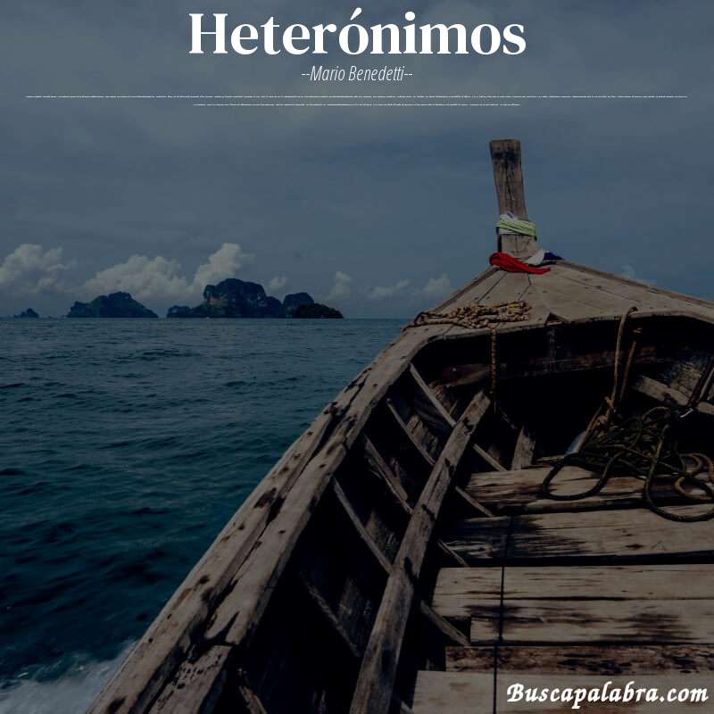 Poema heterónimos de Mario Benedetti con fondo de barca