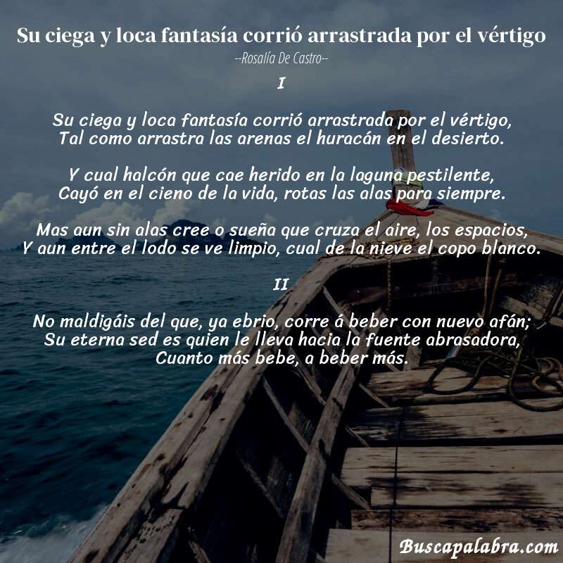 Poema Su ciega y loca fantasía corrió arrastrada por el vértigo de Rosalía de Castro con fondo de barca