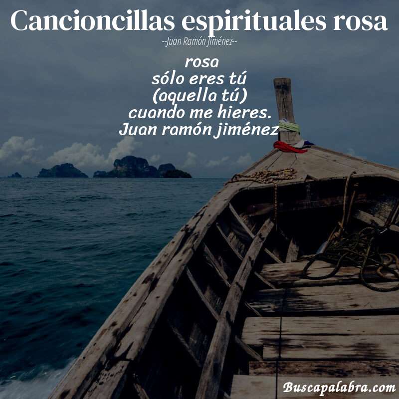 Poema cancioncillas espirituales rosa de Juan Ramón Jiménez con fondo de barca