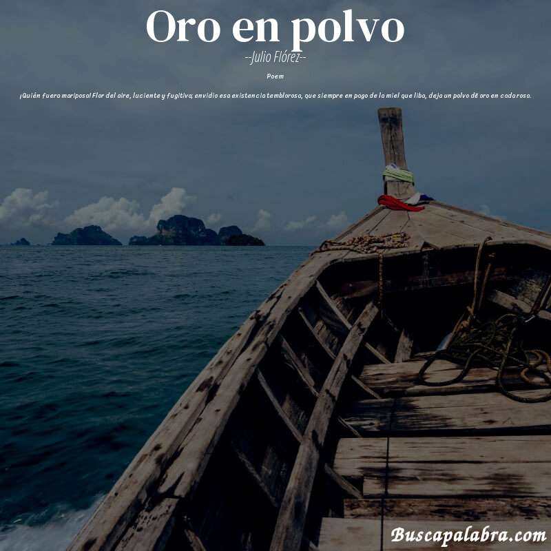 Poema Oro en polvo de Julio Flórez con fondo de barca