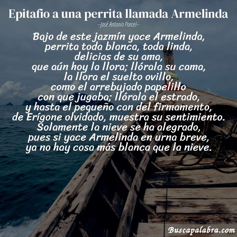 Poema Epitafio a una perrita llamada Armelinda de José Antonio Porcel con fondo de barca