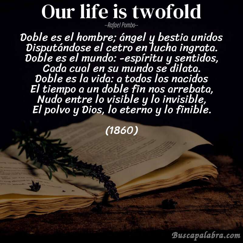 Poema Our life is twofold de Rafael Pombo con fondo de libro