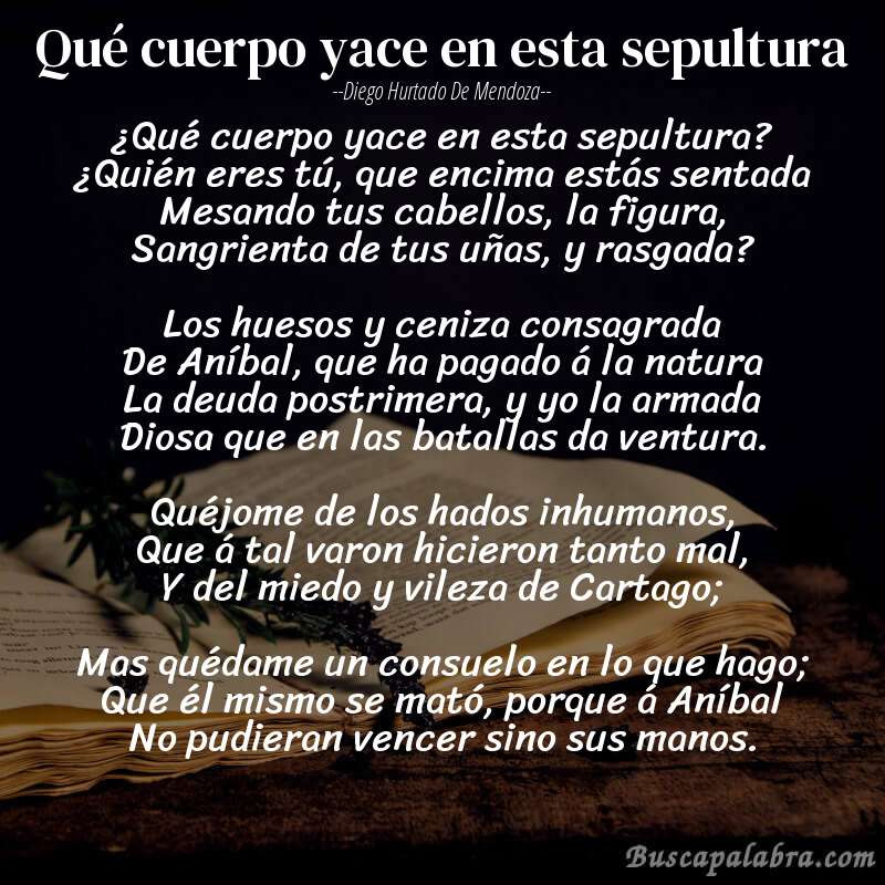 Poema Qué cuerpo yace en esta sepultura de Diego Hurtado de Mendoza con fondo de libro