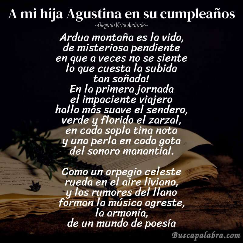 Poema A mi hija Agustina en su cumpleaños de Olegario Víctor Andrade con fondo de libro