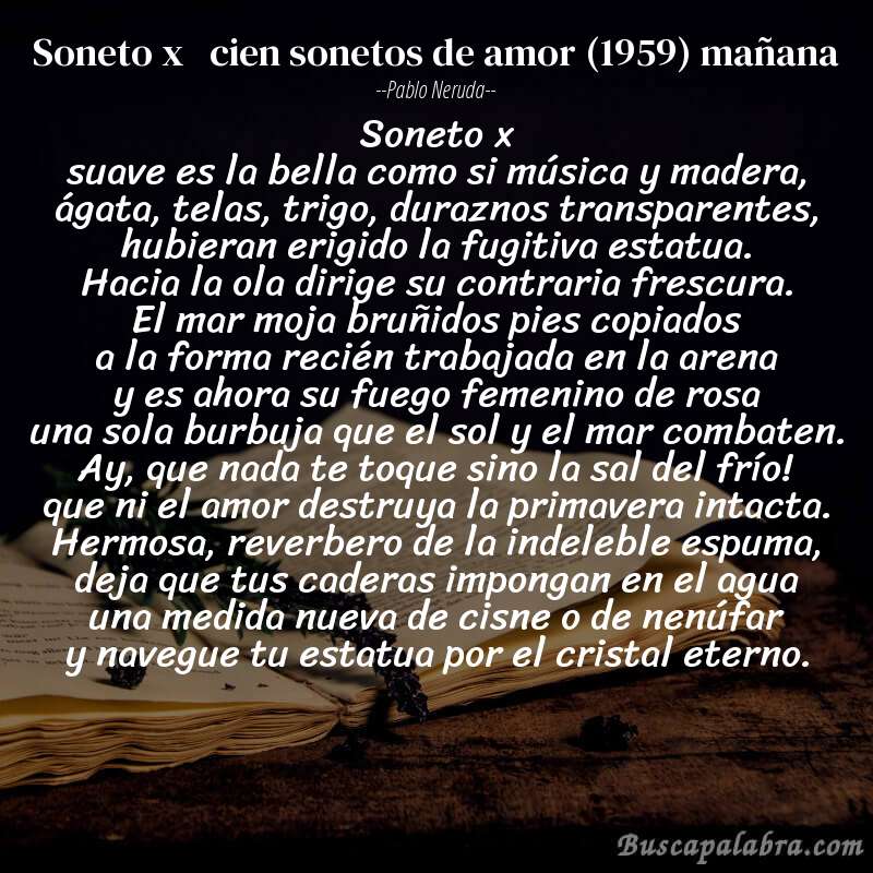 Poema soneto x   cien sonetos de amor (1959) mañana de Pablo Neruda con fondo de libro