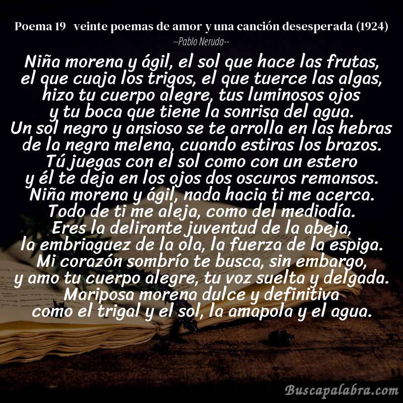Poema poema 19   veinte poemas de amor y una canción desesperada (1924) de Pablo Neruda con fondo de libro