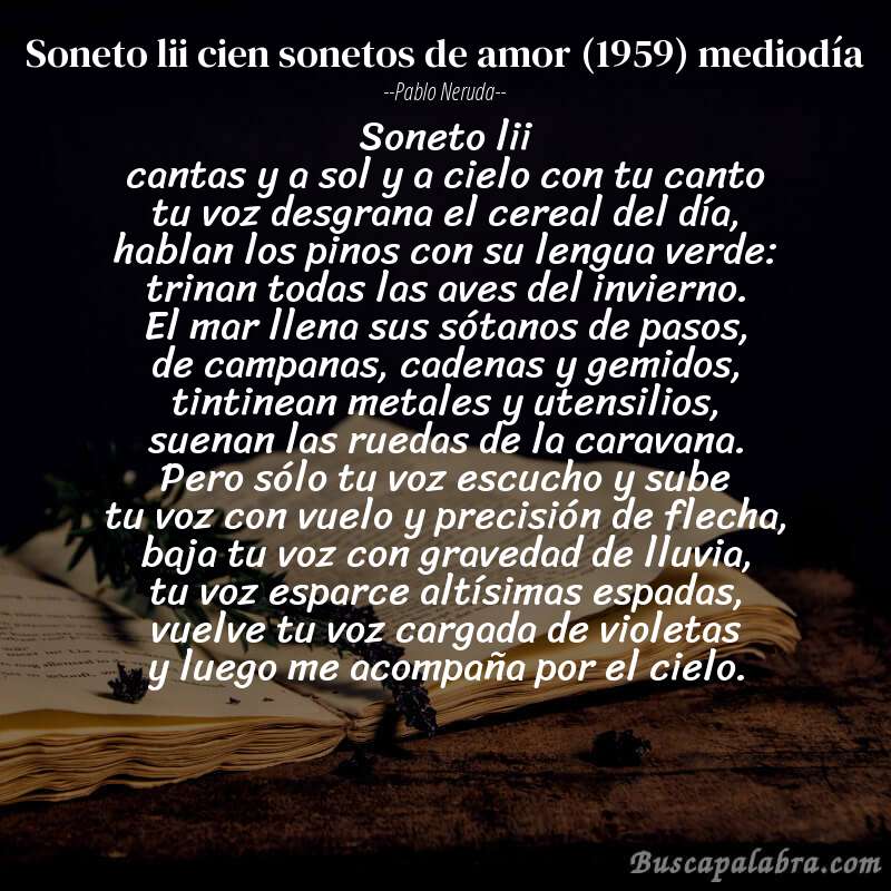 Poema soneto lii cien sonetos de amor (1959) mediodía de Pablo Neruda con fondo de libro