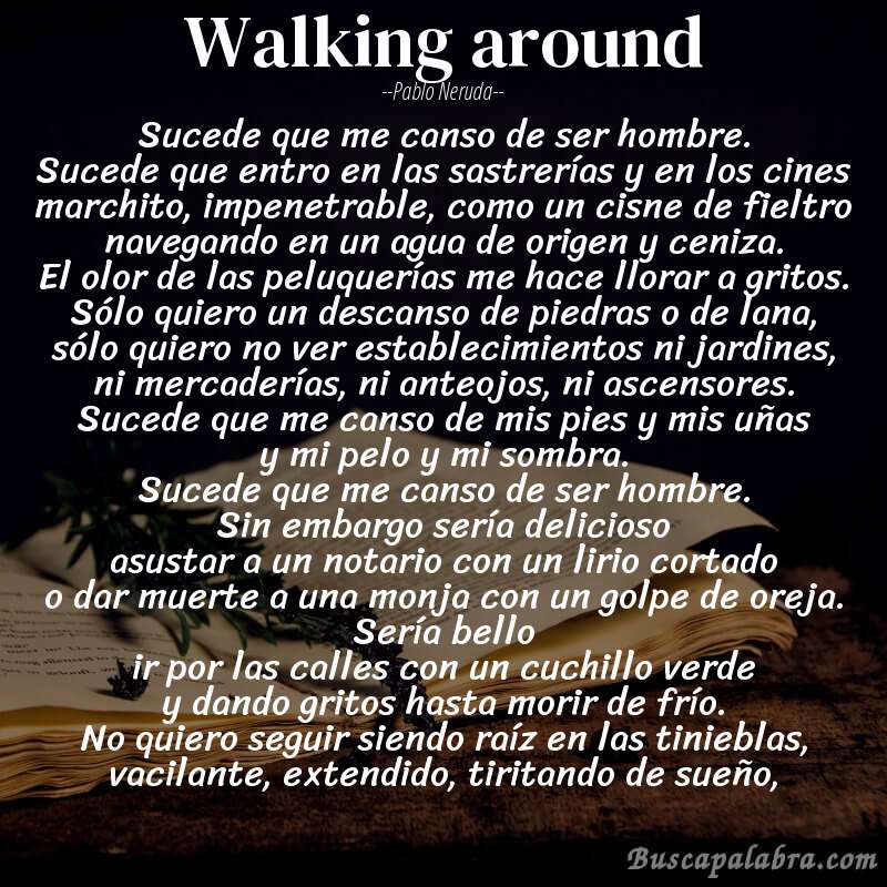 Poema walking around de Pablo Neruda con fondo de libro