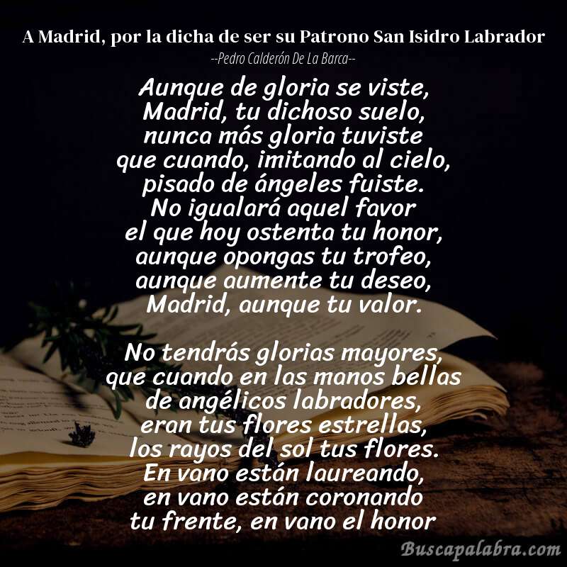 Poema A Madrid, por la dicha de ser su Patrono San Isidro Labrador de Pedro Calderón de la Barca con fondo de libro