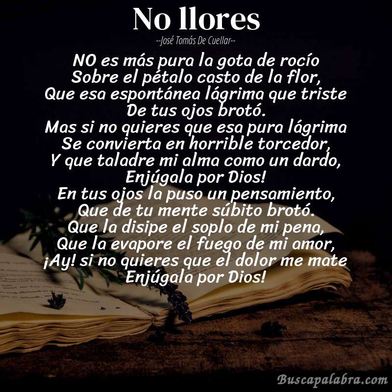 Poema No llores de José Tomás de Cuellar con fondo de libro