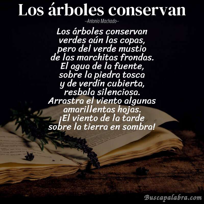 Poema Los árboles conservan de Antonio Machado - Análisis del poema