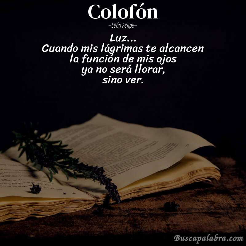 Poema colofón de León Felipe con fondo de libro
