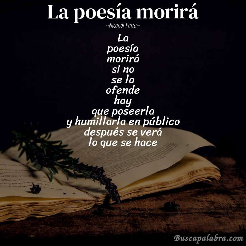 Poema la poesía morirá de Nicanor Parra con fondo de libro