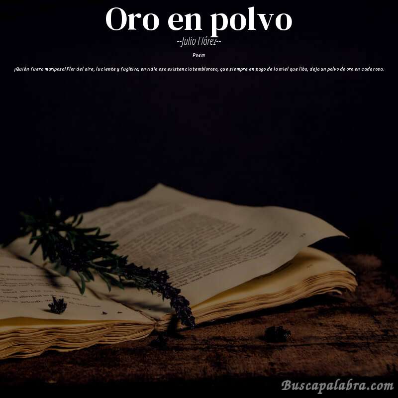 Poema Oro en polvo de Julio Flórez con fondo de libro