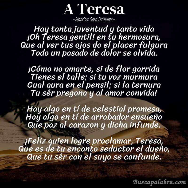 Poema A Teresa de Francisco Sosa Escalante con fondo de libro