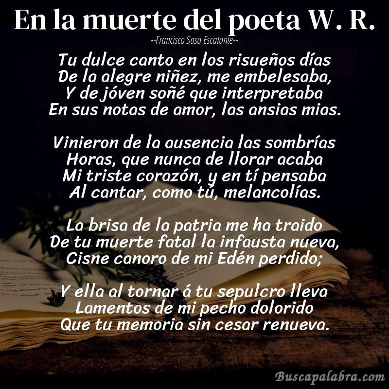 Poema En la muerte del poeta W. R. de Francisco Sosa Escalante con fondo de libro