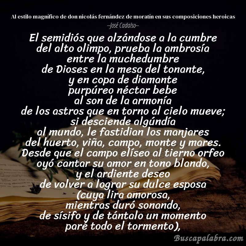 Poema al estilo magnífico de don nicolás fernández de moratín en sus composiciones heroicas de José Cadalso con fondo de libro