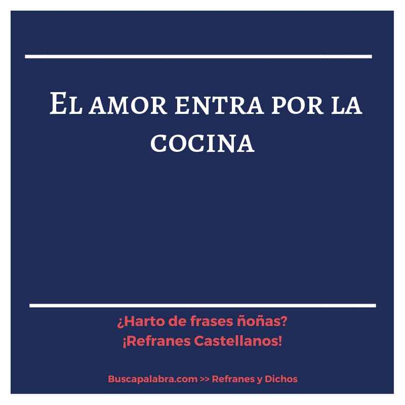 el amor entra por la cocina - Refrán Español