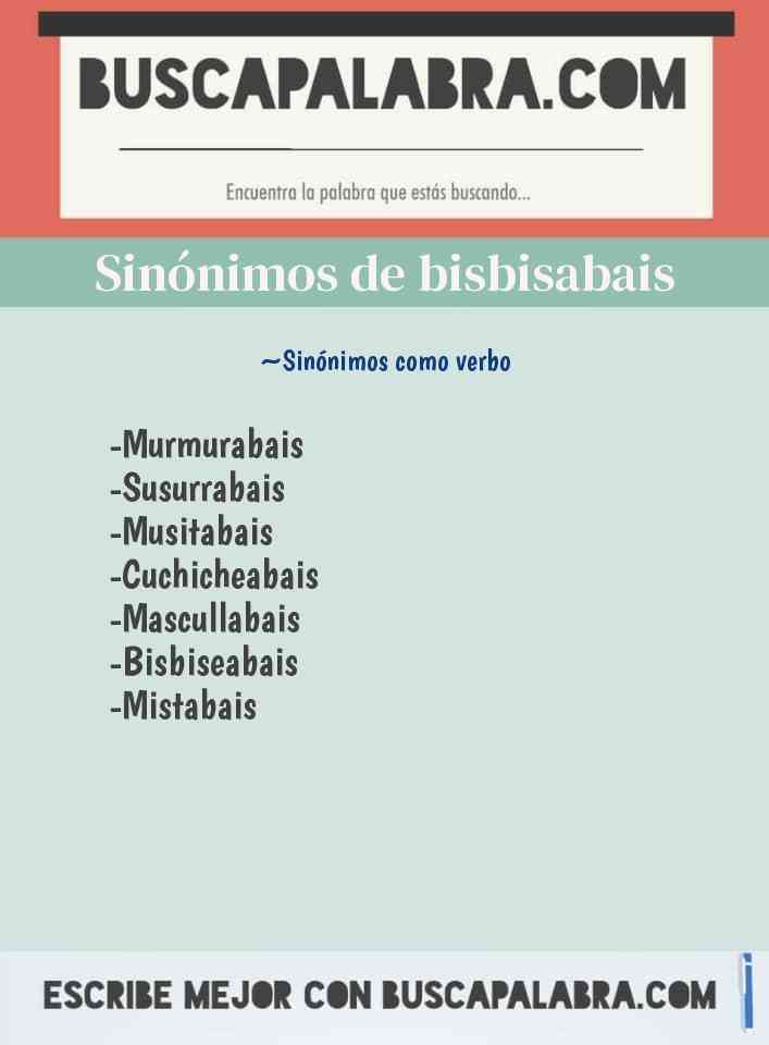 Sinónimo de bisbisabais