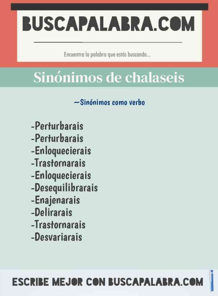 Sinónimo de chalaseis