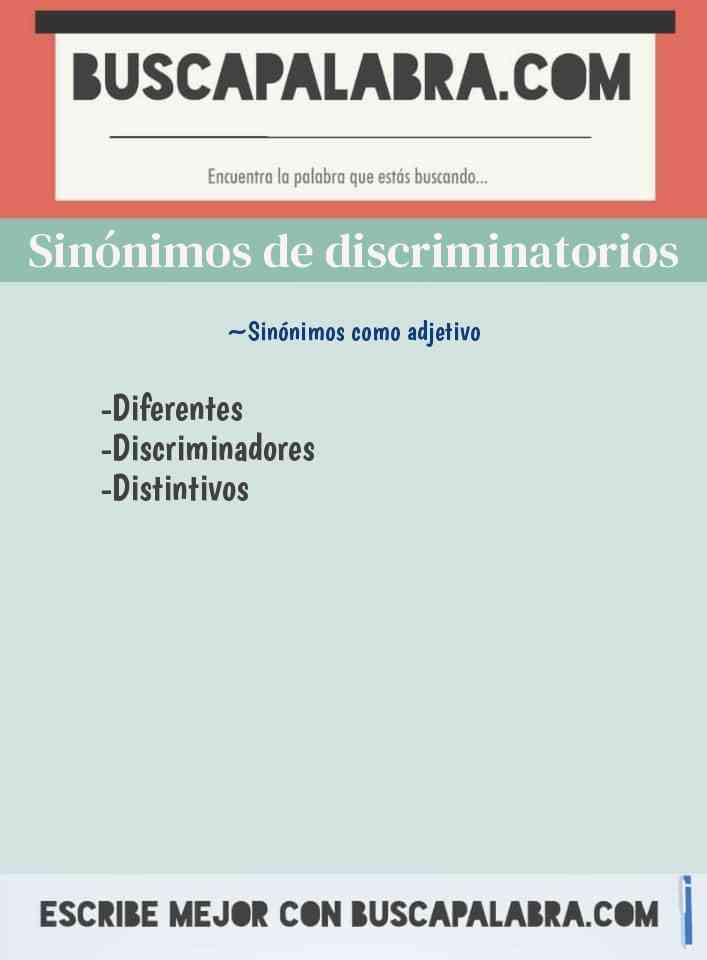 Sinónimo de discriminatorios