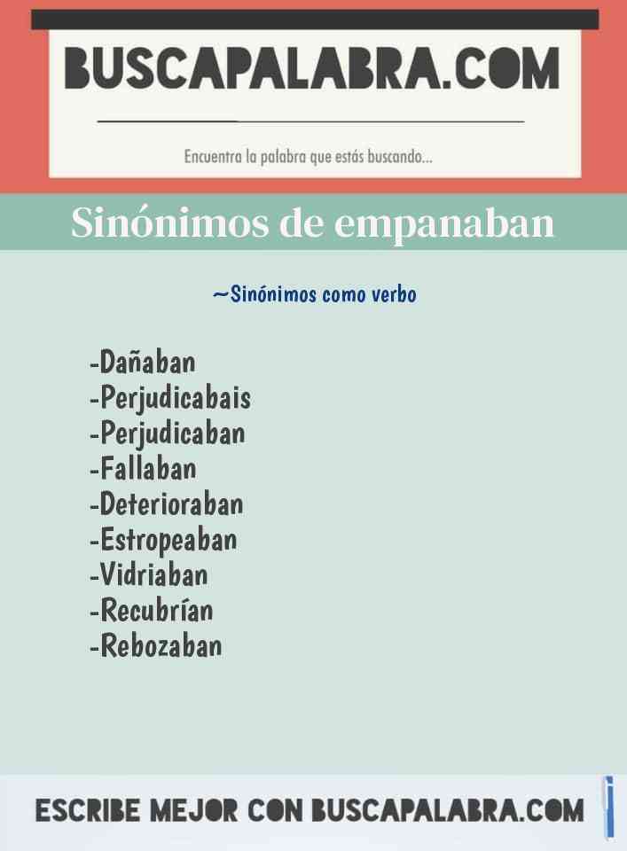 Sinónimo de empanaban