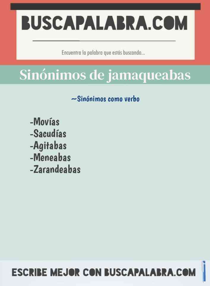 Sinónimo de jamaqueabas