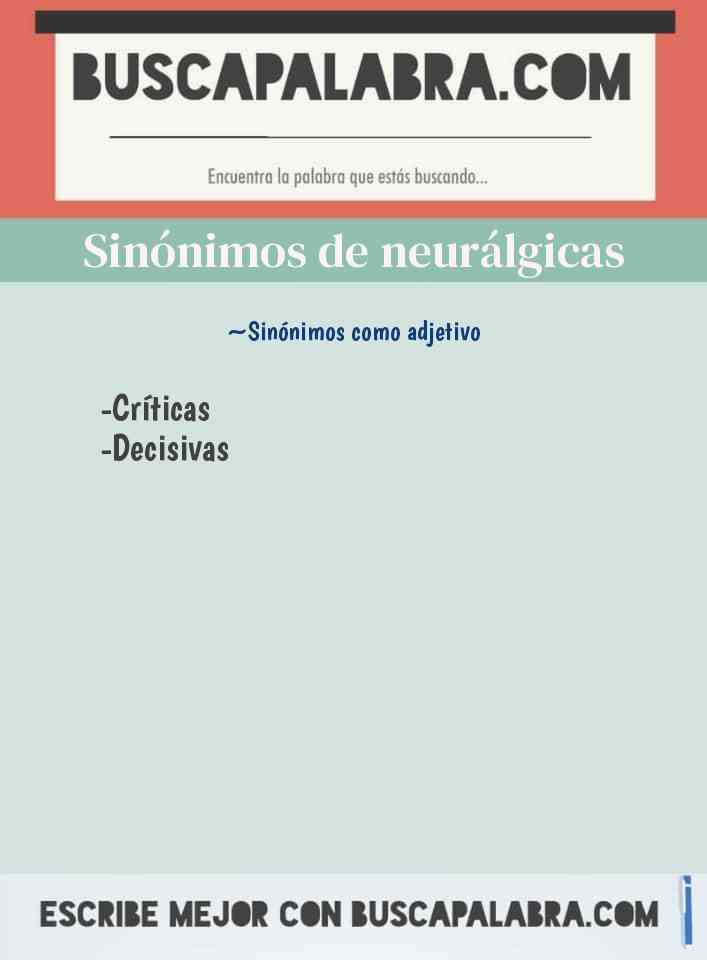 Sinónimo de neurálgicas