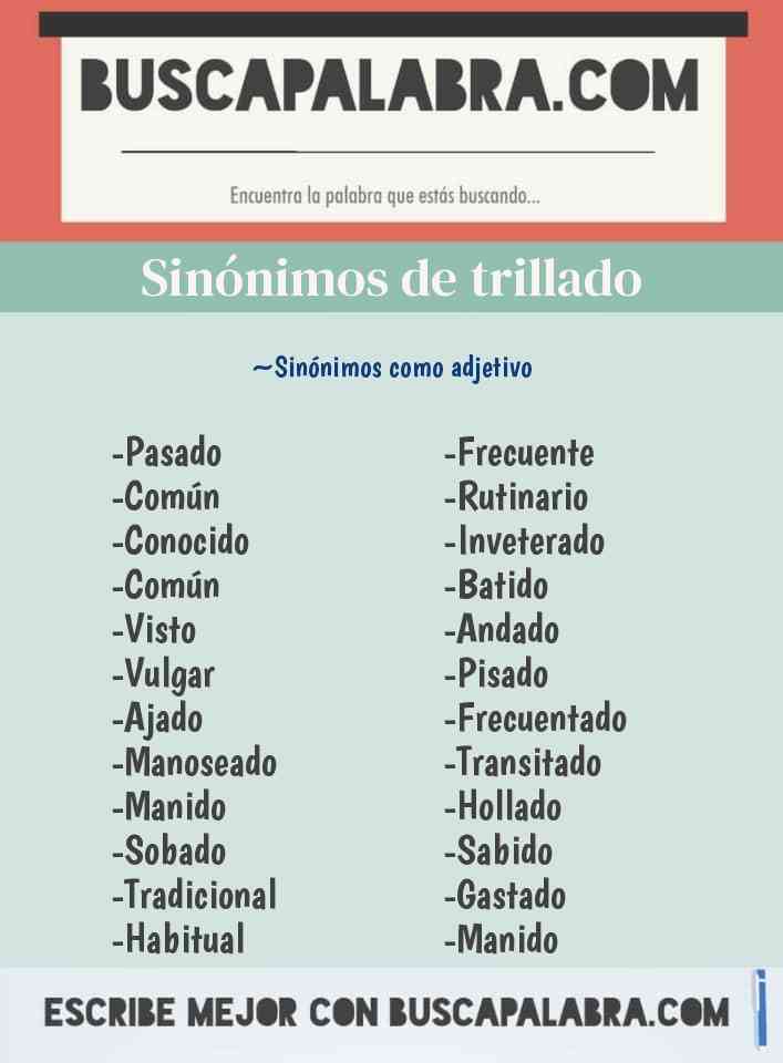 Sinónimos de Trillado - por ejemplo: Visto, Separado, Aventado